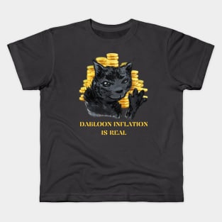 Dabloon inflation is real Kids T-Shirt